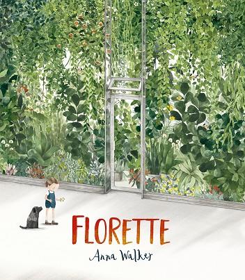 FLORETTE | 9788491454304 | WALKER, ANNA | Galatea Llibres | Librería online de Reus, Tarragona | Comprar libros en catalán y castellano online