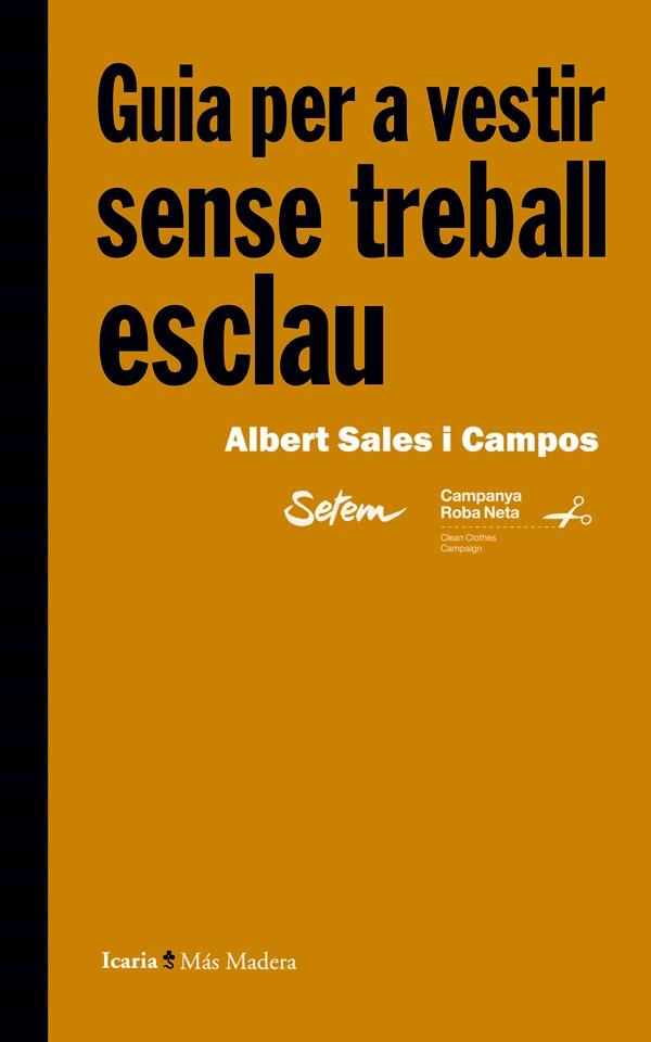 GUIA PER A VESTIR SENSE TREBALL ESCLAU | 9788498885132 | SALES I CAMPOS, ALBERT/SETEM | Galatea Llibres | Librería online de Reus, Tarragona | Comprar libros en catalán y castellano online