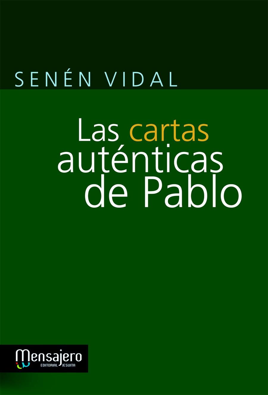LAS CARTAS AUTÉNTICAS DE PABLO | 9788427133150 | VIDAL, SENÉN | Galatea Llibres | Llibreria online de Reus, Tarragona | Comprar llibres en català i castellà online