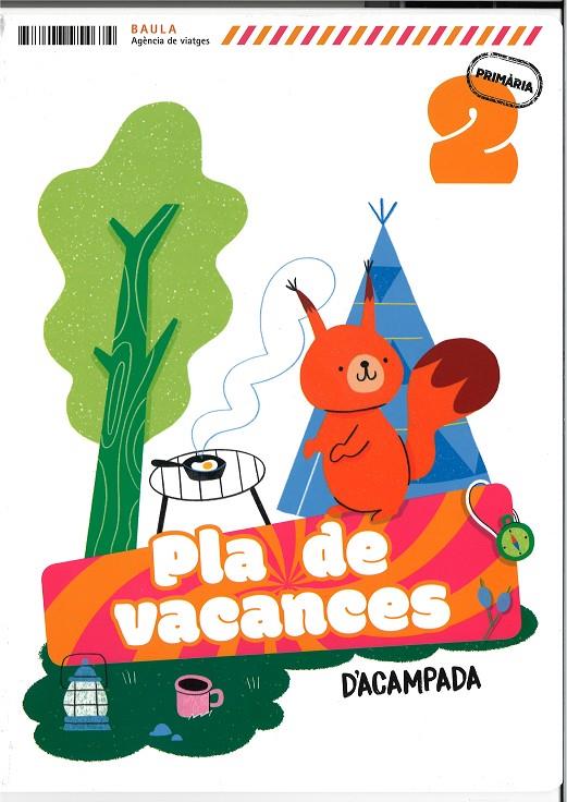 PLA DE VACANCES D'ACAMPADA 2N PRIMÀRIA | 9788447954674 | ECHEVARRIA SORIANO, ESTHER | Galatea Llibres | Llibreria online de Reus, Tarragona | Comprar llibres en català i castellà online