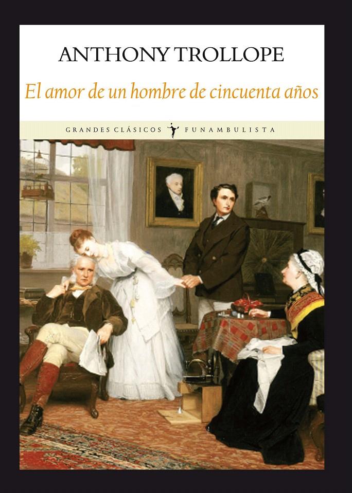 EL AMOR DE UN HOMBRE DE CINCUENTA AÑOS | 9788494029387 | TROLLOPE, ANTHONY | Galatea Llibres | Librería online de Reus, Tarragona | Comprar libros en catalán y castellano online