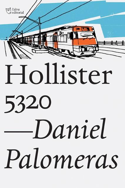 HOLLISTER 5320 | 9788494348167 | PALOMERAS, DANIEL | Galatea Llibres | Librería online de Reus, Tarragona | Comprar libros en catalán y castellano online