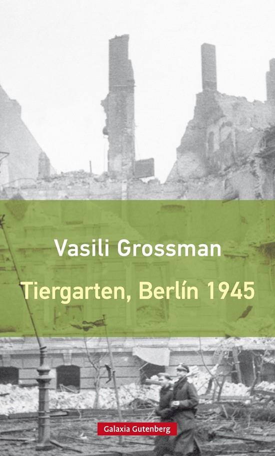 TIERGARTEN, BERLÍN 1945 | 9788417355029 | GROSSMAN, VASILI | Galatea Llibres | Llibreria online de Reus, Tarragona | Comprar llibres en català i castellà online