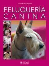 PELUQUERIA CANINA | 9788425518294 | CHUMILLAS, JUAN | Galatea Llibres | Llibreria online de Reus, Tarragona | Comprar llibres en català i castellà online