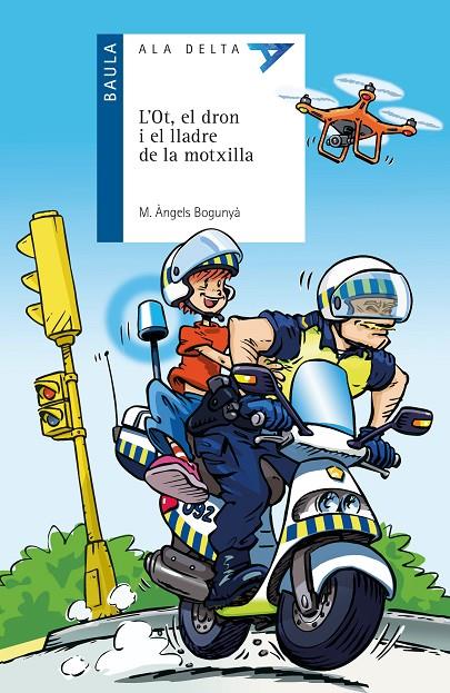 L'OT, EL DRON I EL LLADRE DE LA MOTXILLA | 9788447944880 | BOGUNYÀ I CARULLA, Mª ÀNGELS | Galatea Llibres | Llibreria online de Reus, Tarragona | Comprar llibres en català i castellà online