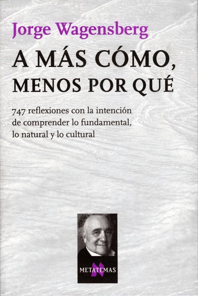 A MAS COMO, MENOS POR QUE | 9788483104613 | WAGENSBERG, JORGE | Galatea Llibres | Librería online de Reus, Tarragona | Comprar libros en catalán y castellano online