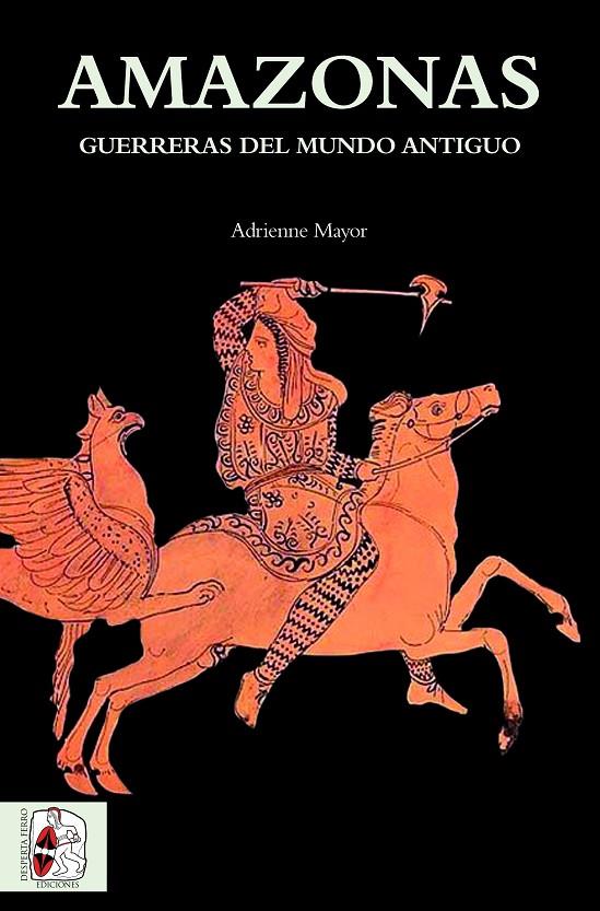 AMAZONAS. GUERRERAS DEL MUNDO ANTIGUO | 9788494627538 | MAYOR, ADRIENNE | Galatea Llibres | Librería online de Reus, Tarragona | Comprar libros en catalán y castellano online