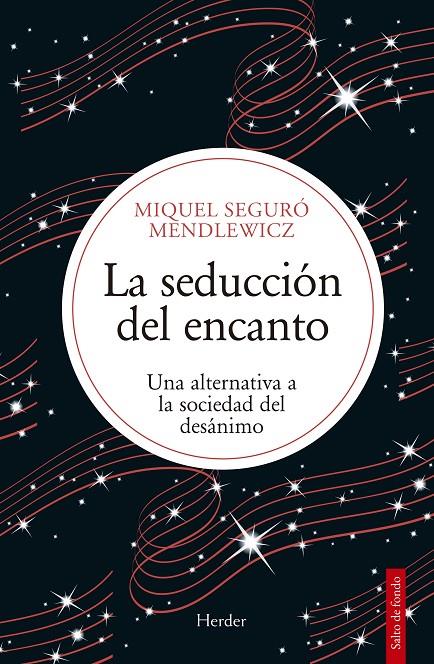 LA SEDUCCION DEL ENCANTO | 9788425453458 | SEGURÓ MENDLEWICZ, MIQUEL | Galatea Llibres | Librería online de Reus, Tarragona | Comprar libros en catalán y castellano online