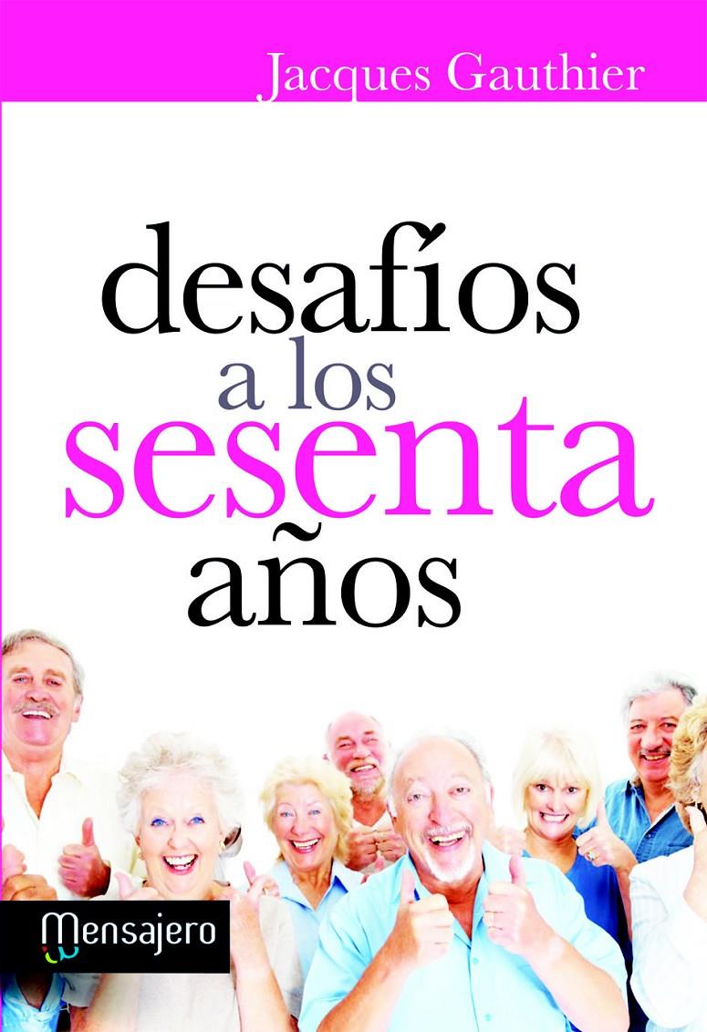 DESAFIOS A LOS SESENTA AÑOS | 9788427133013 | GAUTHIER, JACQUES | Galatea Llibres | Llibreria online de Reus, Tarragona | Comprar llibres en català i castellà online