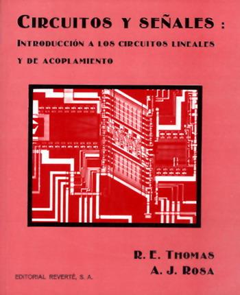 CIRCUITOS Y SEÑALES: INTRODUCCIÓN A LOS CIRCUITOS LINEALES Y DE ACOPLAMIENTO | 9788429134582 | THOMAS, R. E./ROSA, A. J. | Galatea Llibres | Librería online de Reus, Tarragona | Comprar libros en catalán y castellano online