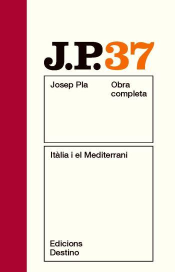 JOSEP PLA O.C. 37 ITÀLIA I EL MEDITERRANI | 9788497101776 | PLA, JOSEP | Galatea Llibres | Llibreria online de Reus, Tarragona | Comprar llibres en català i castellà online
