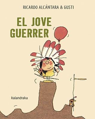 EL JOVE GUERRER | 9788416804795 | ALCÁNTARA, RICARDO | Galatea Llibres | Librería online de Reus, Tarragona | Comprar libros en catalán y castellano online