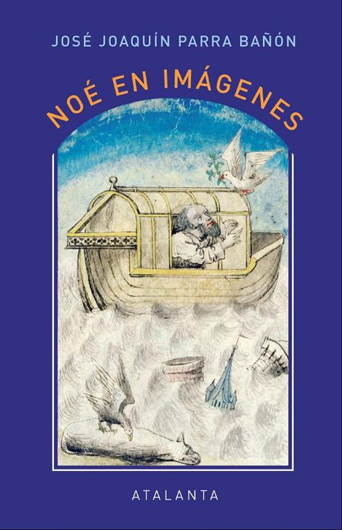 NOÉ EN IMAGENES | 9788412431582 | PARRA BAÑÓN, JOSÉ JOAQUÍN | Galatea Llibres | Librería online de Reus, Tarragona | Comprar libros en catalán y castellano online
