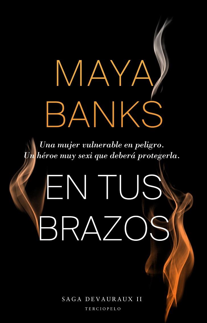 EN TUS BRAZOS (SAGA DEVEREAUX II) | 9788415952695 | BANKS, MAYA | Galatea Llibres | Llibreria online de Reus, Tarragona | Comprar llibres en català i castellà online