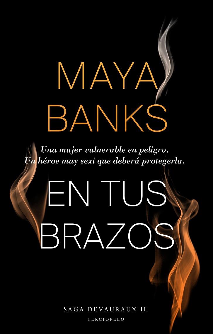 EN TUS BRAZOS (SAGA DEVEREAUX II) | 9788415952695 | BANKS, MAYA | Galatea Llibres | Librería online de Reus, Tarragona | Comprar libros en catalán y castellano online