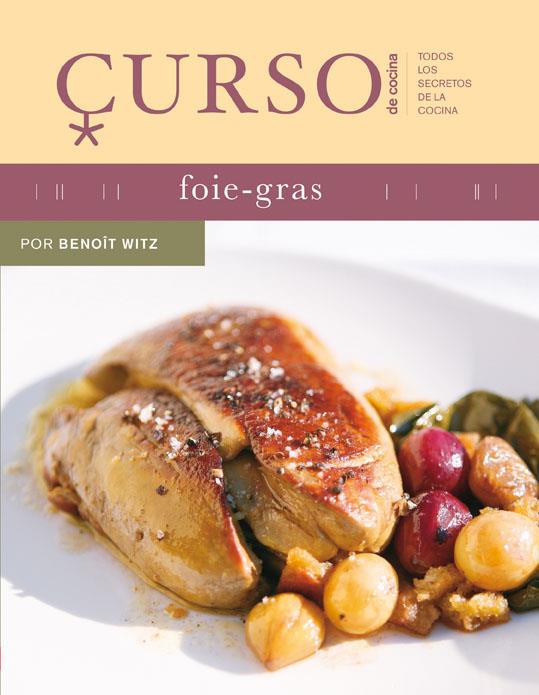 FOIE GRAS CURSO DE COCINA | 9788496669444 | WITZ, B | Galatea Llibres | Llibreria online de Reus, Tarragona | Comprar llibres en català i castellà online
