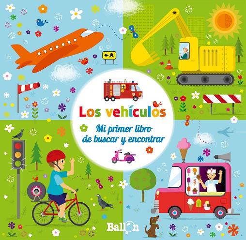 LOS VEHÍCULOS MI PRIMER LIBRO DE BUSCAR Y ENCONTRAR | 9789403200736 | BALLON | Galatea Llibres | Librería online de Reus, Tarragona | Comprar libros en catalán y castellano online