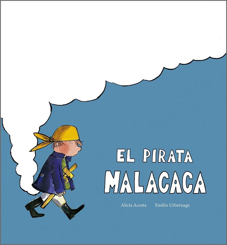 EL PIRATA MALACACA | 9791387834340 | ACOSTA, ALICIA | Galatea Llibres | Llibreria online de Reus, Tarragona | Comprar llibres en català i castellà online