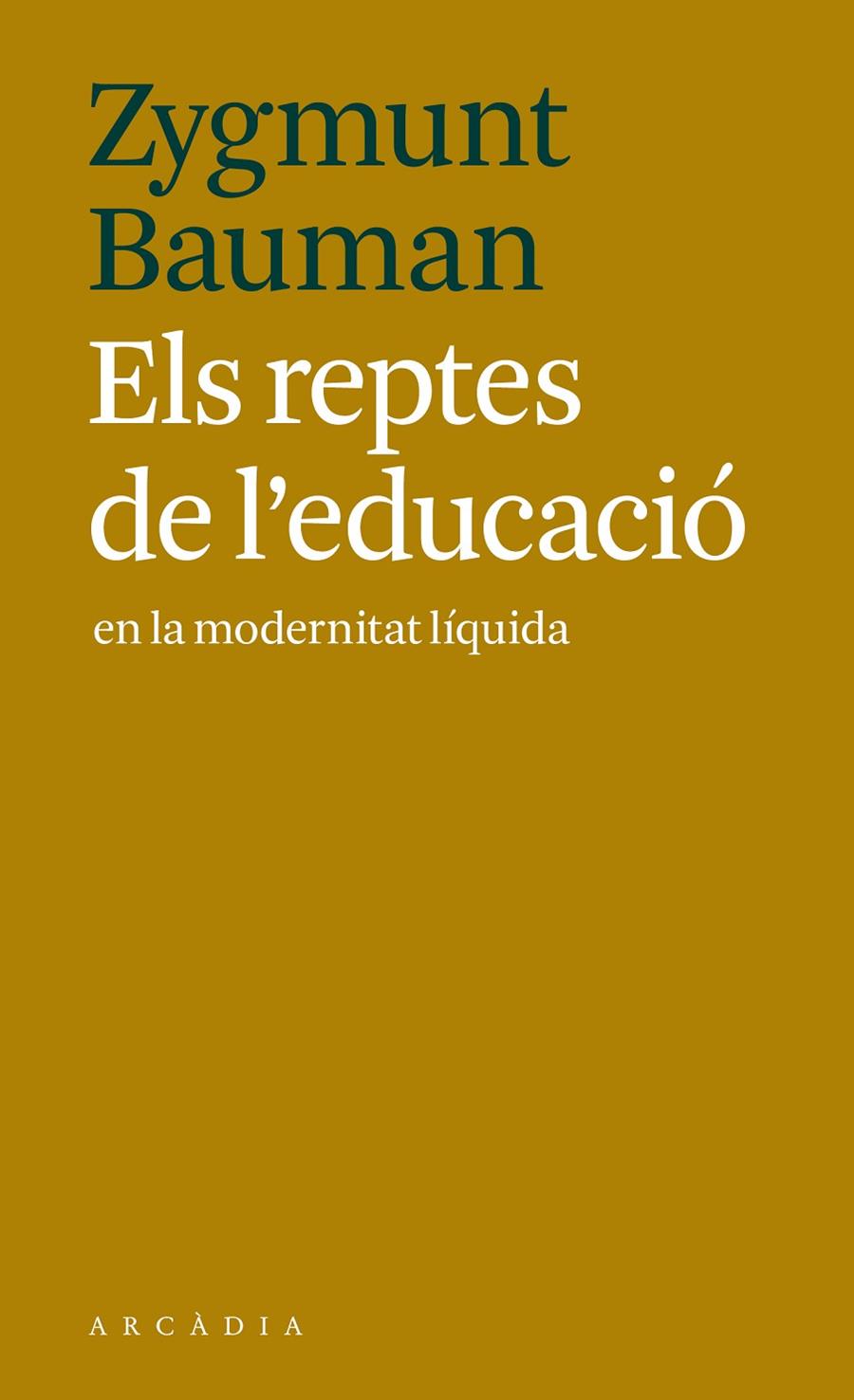 ELS REPTES DE L'EDUCACIÓ EN LA MODERNITAT LÍQUIDA | 9788494616341 | BAUMAN, ZYGMUNT | Galatea Llibres | Librería online de Reus, Tarragona | Comprar libros en catalán y castellano online