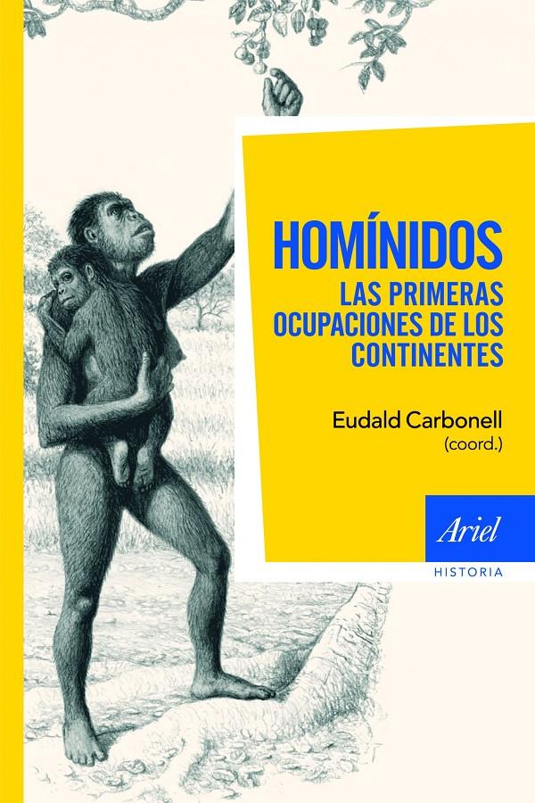 HOMINIDOS. LAS PRIMERAS OCUPACIONES DE LOS CONTINENTES | 9788434413344 | CARBONELL, EUDALD | Galatea Llibres | Librería online de Reus, Tarragona | Comprar libros en catalán y castellano online