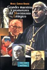 GRANDES MAESTROS Y PROMOTORES DEL MOVIMIENTO LITURGICO | 9788479149260 | GARRIDO BONAÑO, GABRIEL | Galatea Llibres | Librería online de Reus, Tarragona | Comprar libros en catalán y castellano online