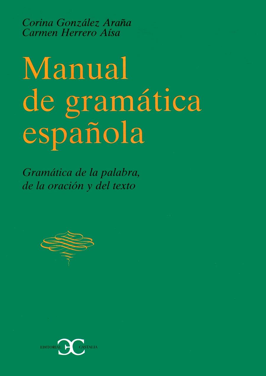 MANUAL DE GRAMATICA ESPAÑOLA | 9788470397653 | GONZALEZ ARAÑA, CORINA | Galatea Llibres | Llibreria online de Reus, Tarragona | Comprar llibres en català i castellà online