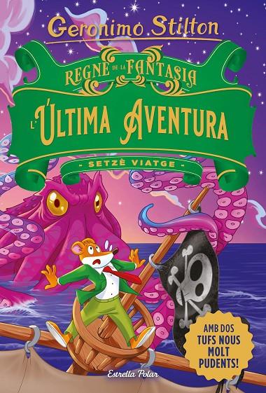 REGNE DE LA FANTASIA. L'ÚLTIMA AVENTURA STILTON | 9788413896359 | Galatea Llibres | Librería online de Reus, Tarragona | Comprar libros en catalán y castellano online