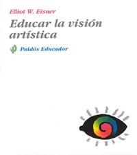 EDUCAR LA VISION ARISTICA | 9788449301469 | EISNER, ELLIOT W. | Galatea Llibres | Llibreria online de Reus, Tarragona | Comprar llibres en català i castellà online