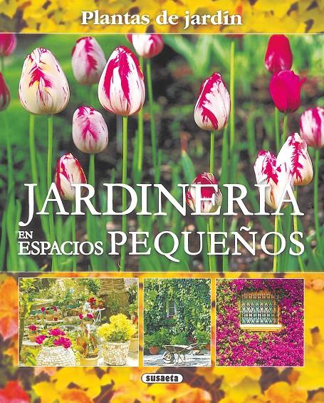 JARDINERÍA EN ESPACIOS PEQUEÑOS | 9788430569854 | VV.AA. | Galatea Llibres | Librería online de Reus, Tarragona | Comprar libros en catalán y castellano online