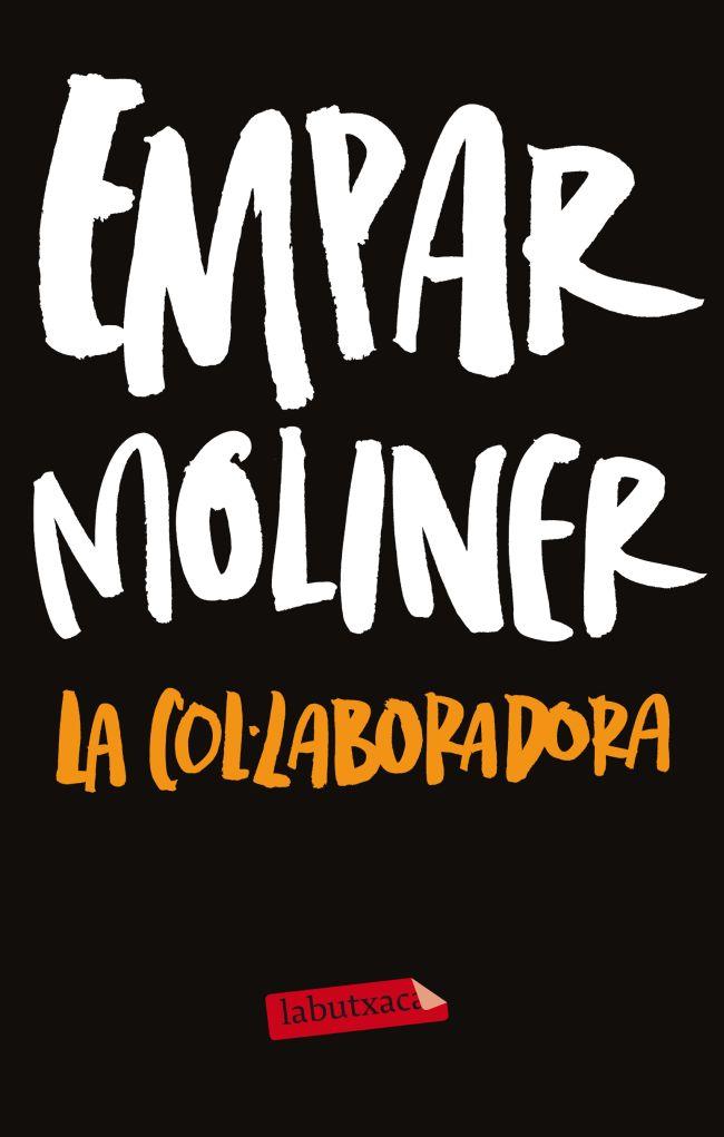 LA COL·LABORADORA | 9788499306254 | MOLINER, EMPAR | Galatea Llibres | Librería online de Reus, Tarragona | Comprar libros en catalán y castellano online