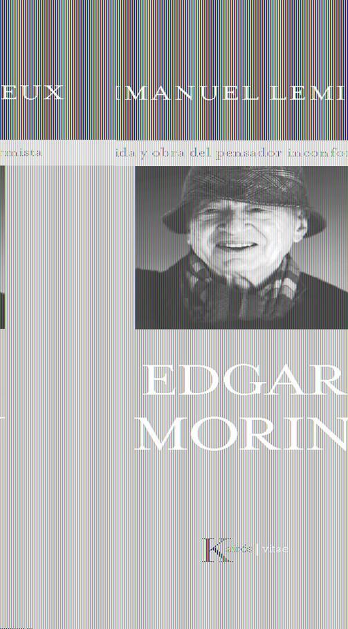 EDGAR MORIN | 9788472458888 | LEMIEUX, EMMANUEL | Galatea Llibres | Librería online de Reus, Tarragona | Comprar libros en catalán y castellano online