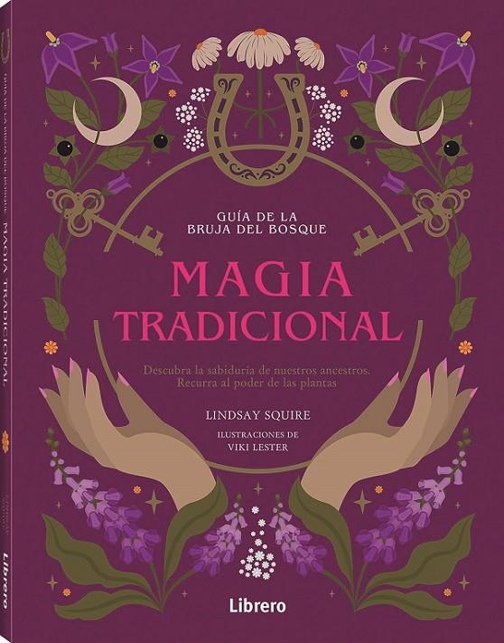 GUIA BRUJA DEL BOSQUE. MAGIA TRADICIONAL | 9789464990300 | SQUIRE, LINDSAY | Galatea Llibres | Llibreria online de Reus, Tarragona | Comprar llibres en català i castellà online
