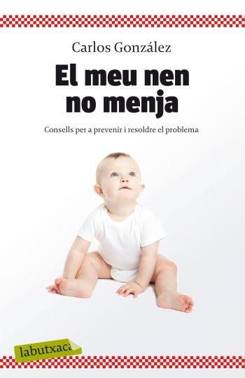 MEU NEN NO MENJA, EL | 9788499301396 | GONZALEZ RODRIGUEZ, CARLOS | Galatea Llibres | Librería online de Reus, Tarragona | Comprar libros en catalán y castellano online