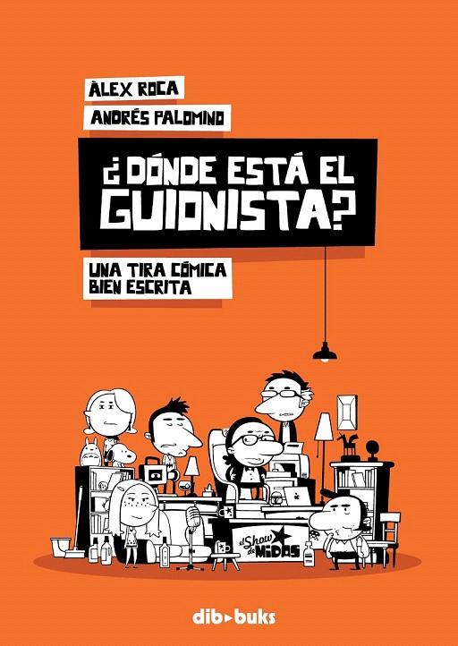 DÓNDE ESTÁ EL GUIONISTA? | 9788494061844 | ROCA, ÁLEX/PALOMINO ROBLES, ANDRÉS | Galatea Llibres | Llibreria online de Reus, Tarragona | Comprar llibres en català i castellà online