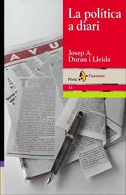 POLITICA A DIARI, LA | 9788473068888 | DURAN I LLEIDA, JOSEP A. | Galatea Llibres | Librería online de Reus, Tarragona | Comprar libros en catalán y castellano online