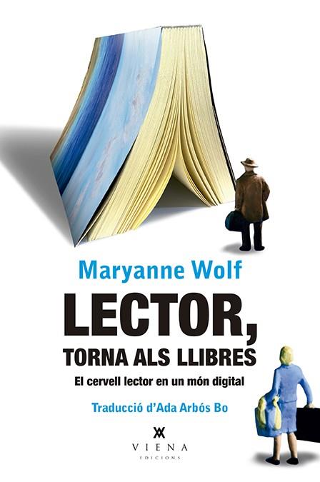 LECTOR, TORNA ALS LLIBRES | 9788417998493 | WOLF, MARYANNE | Galatea Llibres | Librería online de Reus, Tarragona | Comprar libros en catalán y castellano online