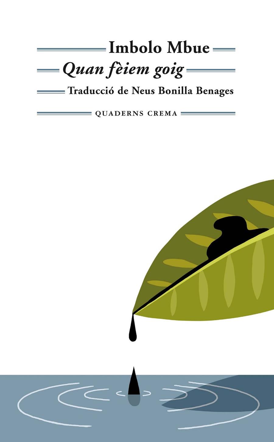 QUAN FÈIEM GOIG | 9788477276500 | MBUE, IMBOLO | Galatea Llibres | Llibreria online de Reus, Tarragona | Comprar llibres en català i castellà online