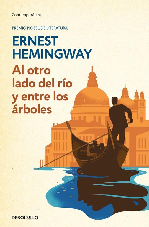 AL OTRO LADO DEL RÍO Y ENTRE LOS ÁRBOLES | 9788466337939 | HEMINGWAY, ERNEST | Galatea Llibres | Llibreria online de Reus, Tarragona | Comprar llibres en català i castellà online