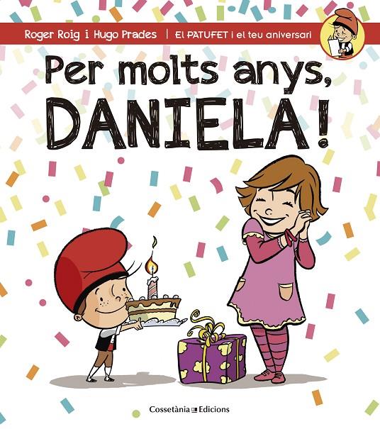 PER MOLTS ANYS, DANIELA! | 9788490345061 | ROIG CÉSAR, ROGER | Galatea Llibres | Librería online de Reus, Tarragona | Comprar libros en catalán y castellano online