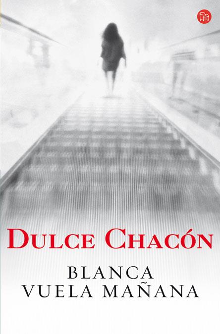 BLANCA VUELA MAÑANA | 9788466369268 | CHACON, DULCE | Galatea Llibres | Llibreria online de Reus, Tarragona | Comprar llibres en català i castellà online