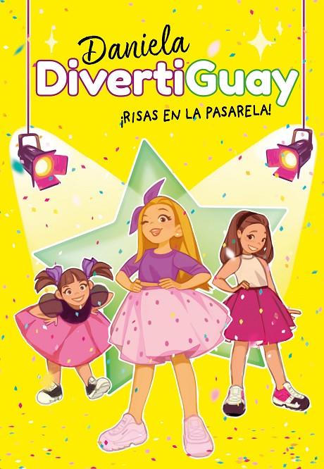 ¡RISAS EN LA PASARELA! DANIELA DIVERTIGUAY 3 | 9788418038532 | DIVERTIGUAY, DANIELA | Galatea Llibres | Llibreria online de Reus, Tarragona | Comprar llibres en català i castellà online