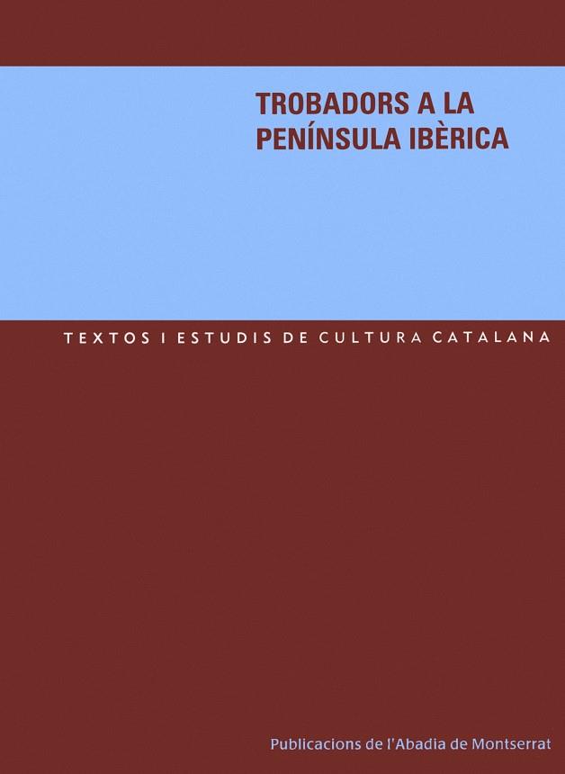 TROBADORS A LA PENINSULA IBERICA | 9788484158530 | VARIOS AUTORES | Galatea Llibres | Librería online de Reus, Tarragona | Comprar libros en catalán y castellano online