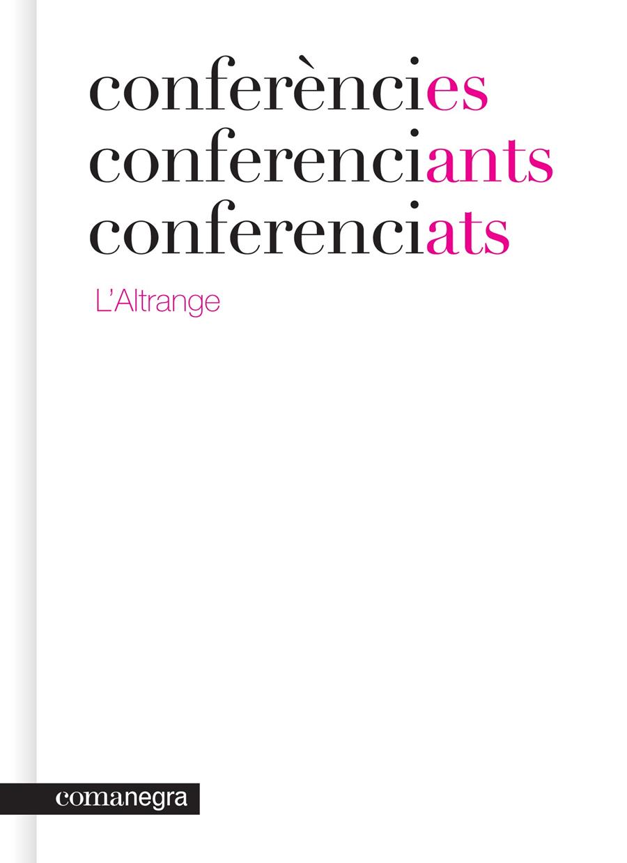 CONFERÈNCIES CONFERENCIANTS CONFERENCIATS | 9788415097457 | L'ALTRANGE | Galatea Llibres | Llibreria online de Reus, Tarragona | Comprar llibres en català i castellà online