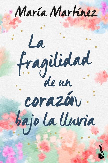 LA FRAGILIDAD DE UN CORAZÓN BAJO LA LLUVIA | 9788408246619 | MARTÍNEZ, MARÍA | Galatea Llibres | Librería online de Reus, Tarragona | Comprar libros en catalán y castellano online