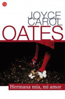 HERMANA MÍA, MI AMOR | 9788466327503 | OATES, JOYCE CAROL | Galatea Llibres | Llibreria online de Reus, Tarragona | Comprar llibres en català i castellà online