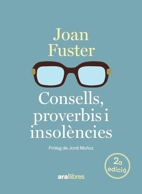 CONSELLS, PROVERBIS I INSOLÈNCIES | 9788411732048 | FUSTER , JOAN | Galatea Llibres | Llibreria online de Reus, Tarragona | Comprar llibres en català i castellà online