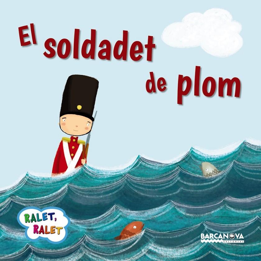 EL SOLDADET DE PLOM | 9788448937560 | BALDÓ, ESTEL/GIL, ROSA/SOLIVA, MARIA | Galatea Llibres | Llibreria online de Reus, Tarragona | Comprar llibres en català i castellà online