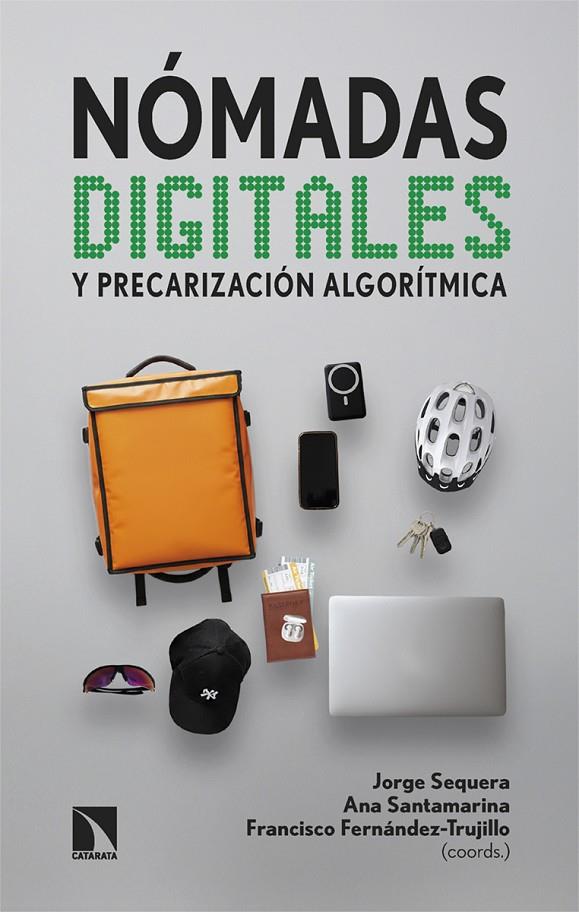 NÓMADAS DIGITALES Y PRECARIZACIÓN ALGORÍTMICA | 9788410675544 | SEQUERA, JORGE/SANTAMARINA, ANA/FERNÁNDEZ-TRUJILLO, FRANCISCO | Galatea Llibres | Llibreria online de Reus, Tarragona | Comprar llibres en català i castellà online