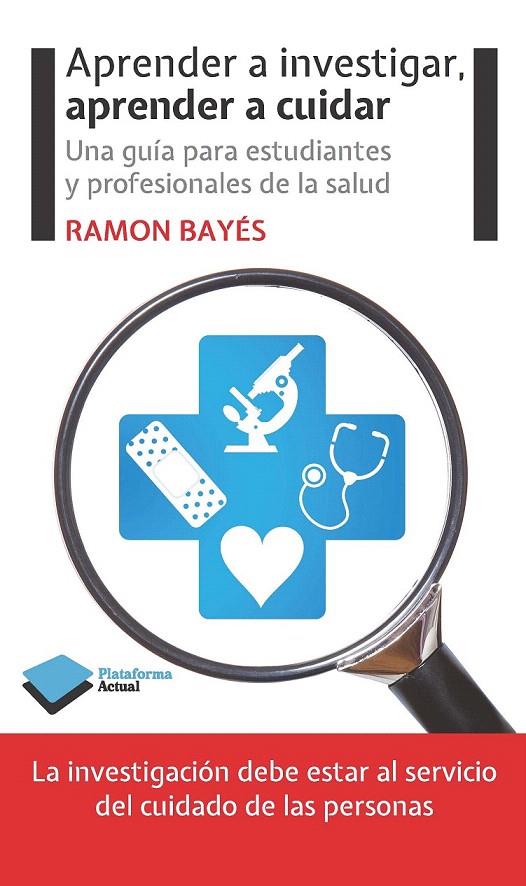 APRENDER A INVESTIGAR, APRENDER A CUIDAR | 9788415577676 | BAYÉS, RAMON | Galatea Llibres | Librería online de Reus, Tarragona | Comprar libros en catalán y castellano online