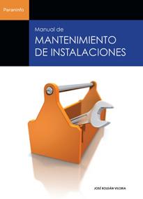 MANUAL DE MANTENIMIENTO DE INSTALACIONES | 9788428323932 | ROLDAN VILORIA, JOSE | Galatea Llibres | Librería online de Reus, Tarragona | Comprar libros en catalán y castellano online